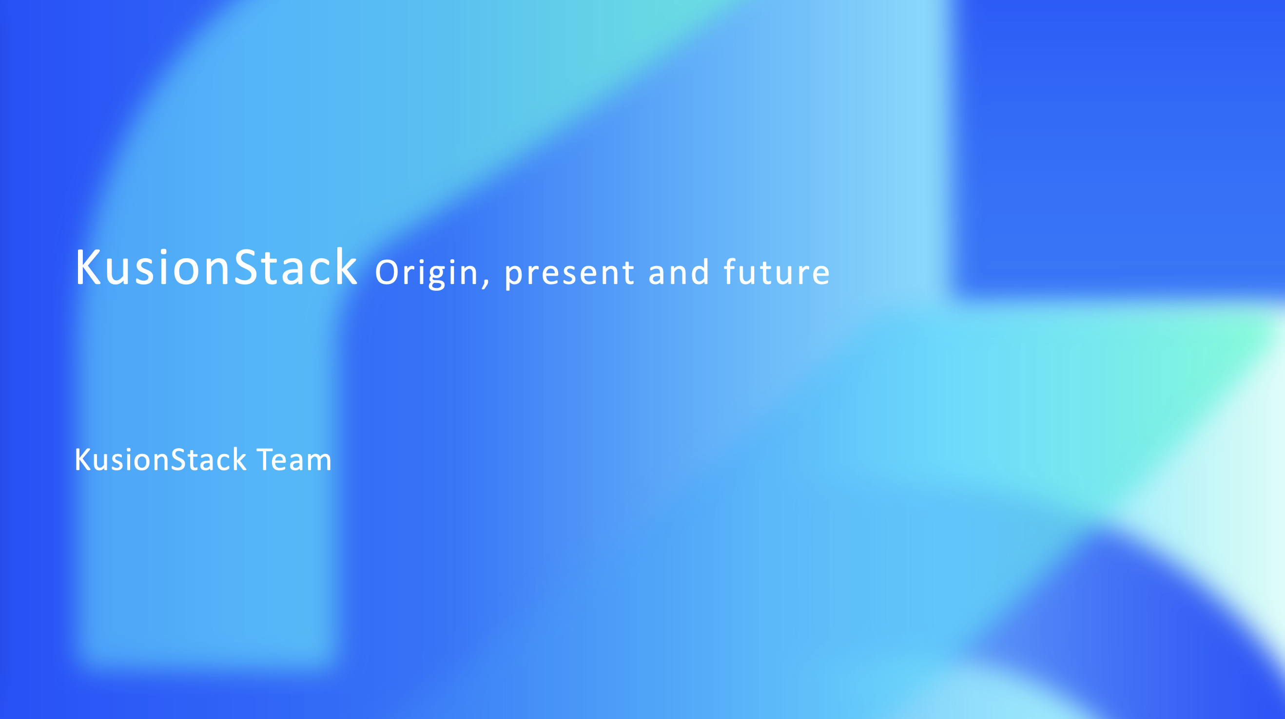 KusionStack Origin, present and future